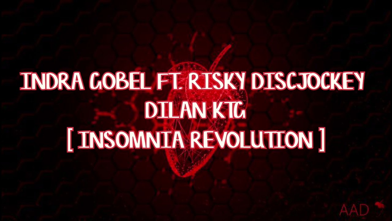 INDRA GOBEL FT. RISKY DISCJOCKEY - DILAN KTG (BANGERS FVNKY) [INSOMNIA REVOLUTION]