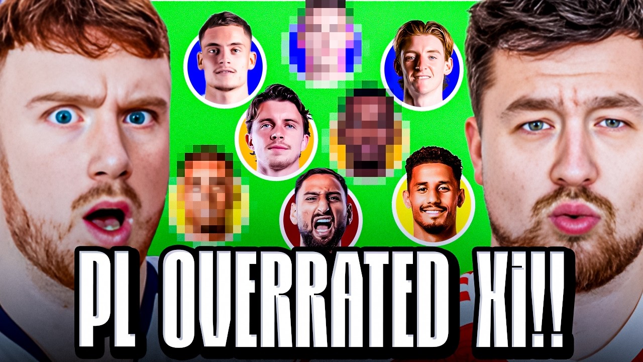 *HEATED* Most OVERRATED Premier League XI This Season!