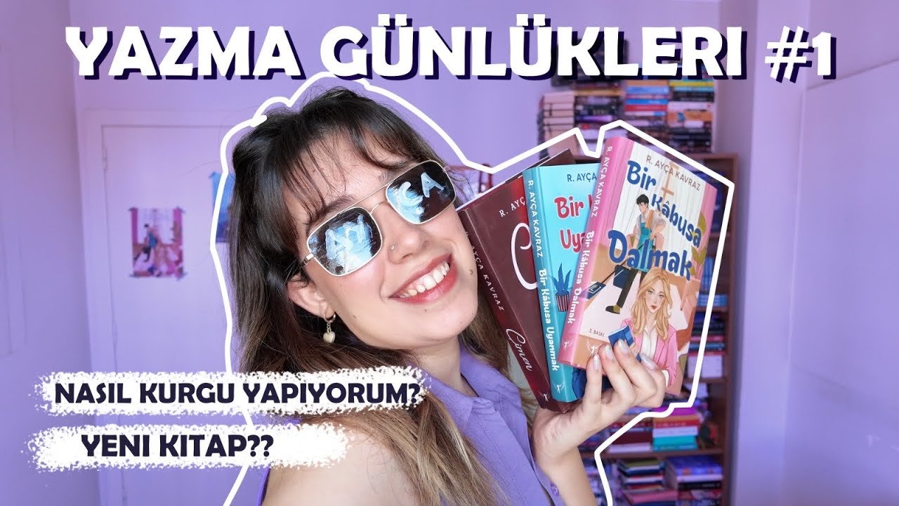 YAZAR G&Uuml;NL&Uuml;KLERİ #1 | Nasıl Kurgu Yapıyorum? Yeni Kitap Yazmaya Başlamak?