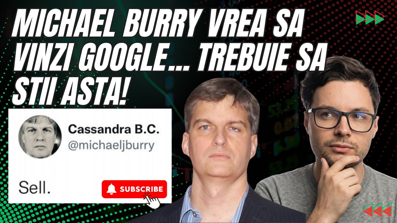 Micheal Burry vrea sa VINZI GOOGLE... trebuie sa stii asta!