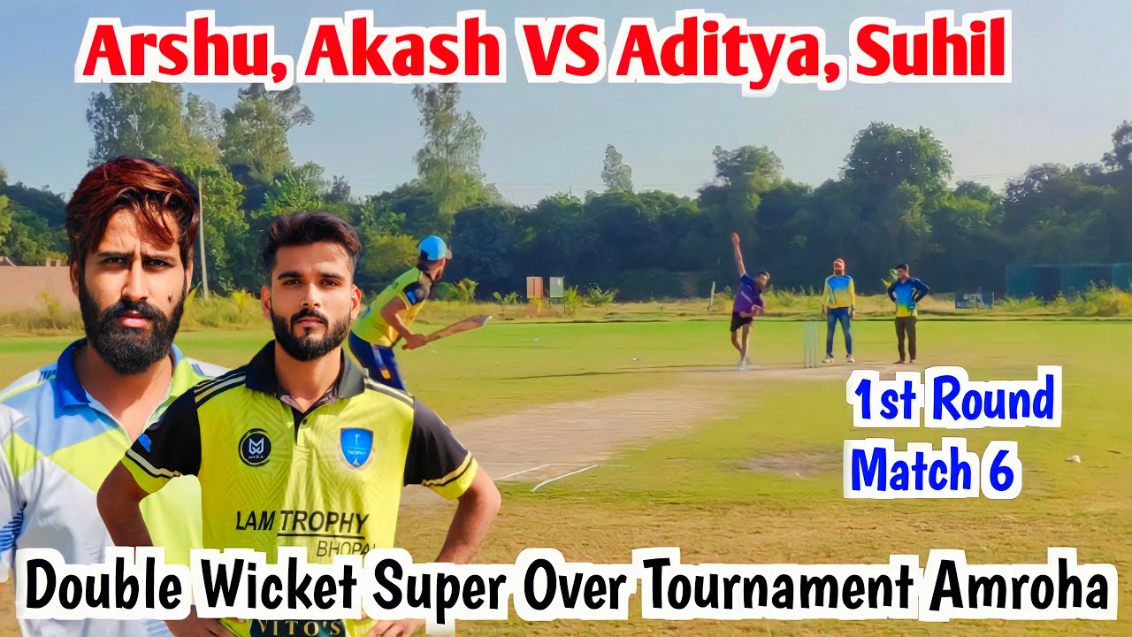 Arshu, Aakash 🆚 Aditya, Suhail // शानदार मैच 🔥 Double Wicket Tournament Amroha