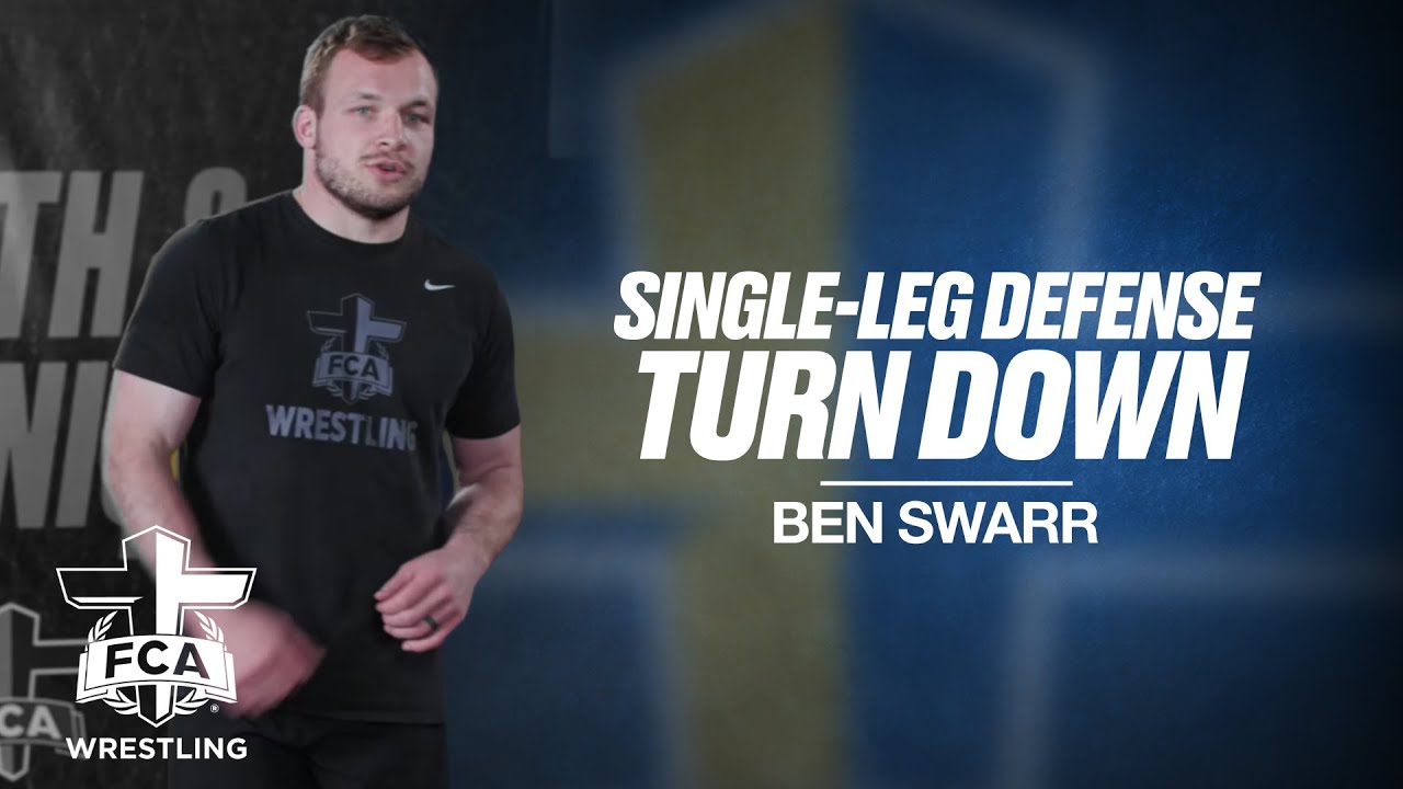 SINGLE-LEG DEFENSE: TURN DOWN - BEN SWARR | FCA Wrestling TECHNIQUE