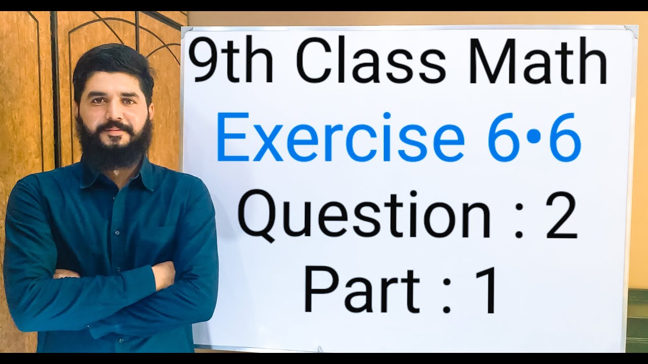 9th class Math Exercise 6.6 Question 2 , part 1  Balochistan Board | FREE EDUCATION | Muhammad Hilal