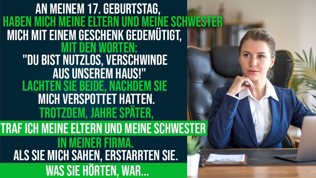 Meine Eltern und meine Schwester haben mich auf die Straße geworfen, als ich 17 war. Aber später...