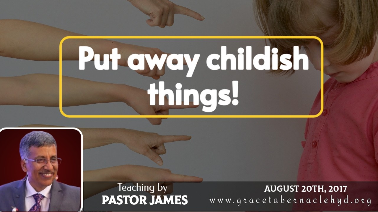 Put away childish things!