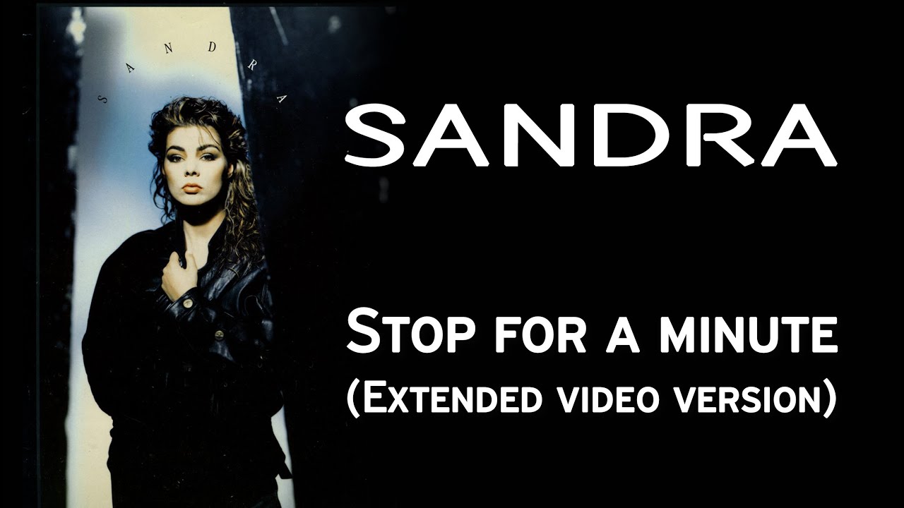 Sandra - Stop for a minute (Extended video version with extra scenes)