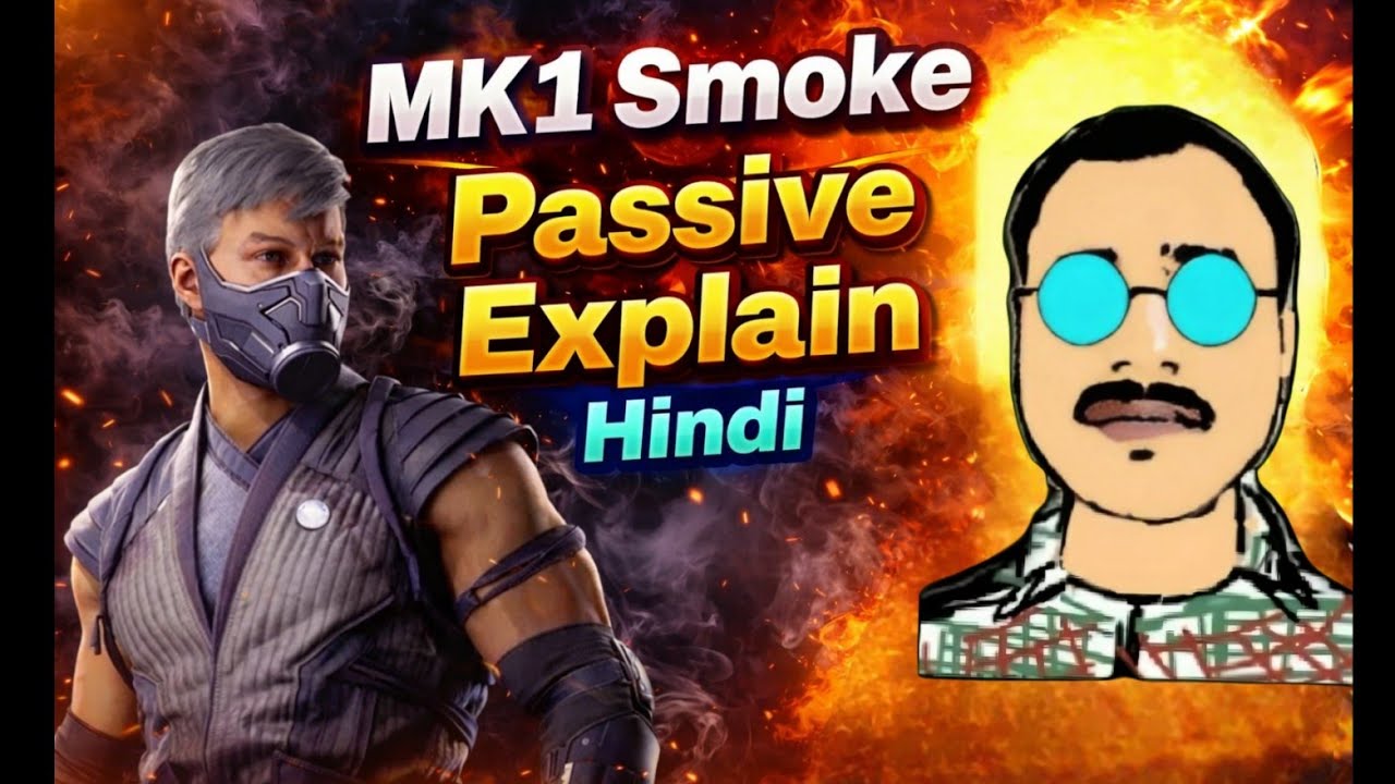 MKmobile: MK1 Smoke Passive Explain (Hindi)