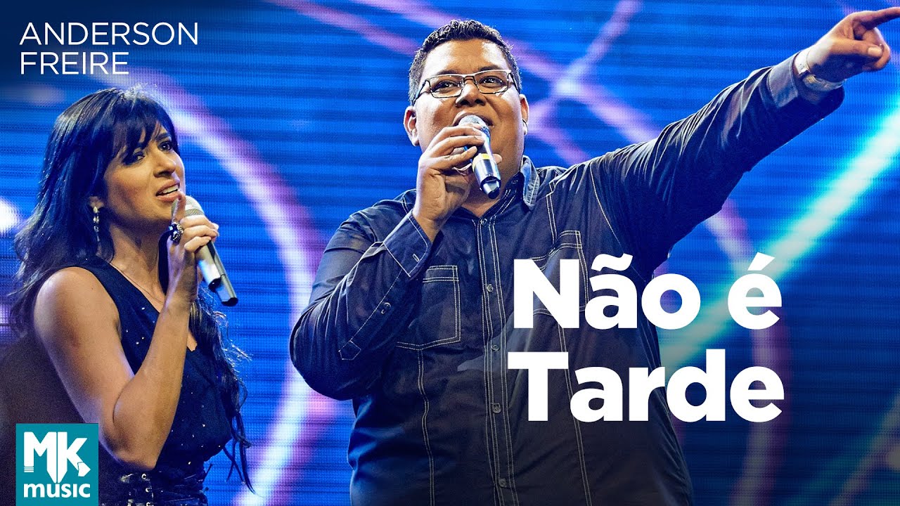 Anderson Freire e Fernanda Brum - Não é Tarde (Ao Vivo) - DVD Essência