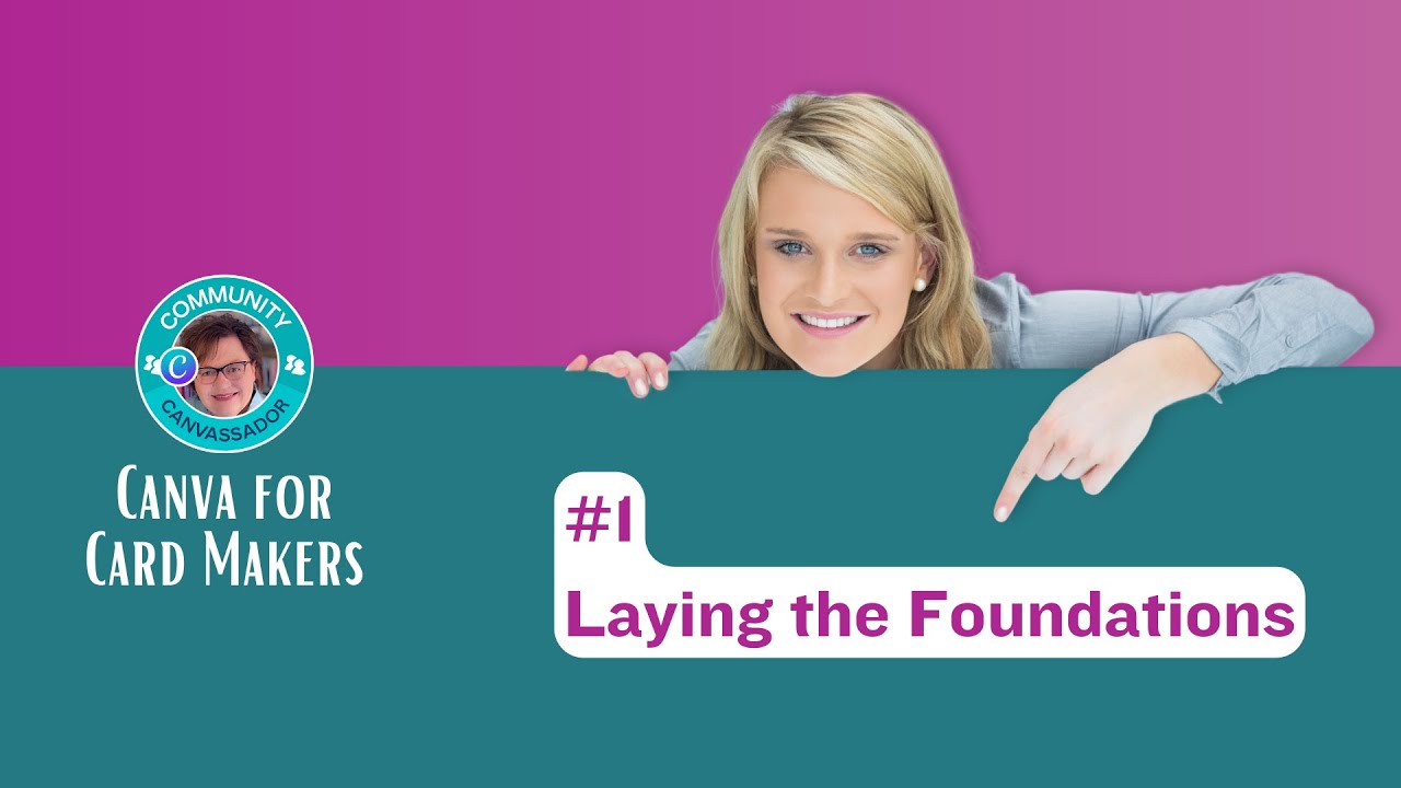01 CANVA FOR CARDMAKERS: FOUNDATIONS