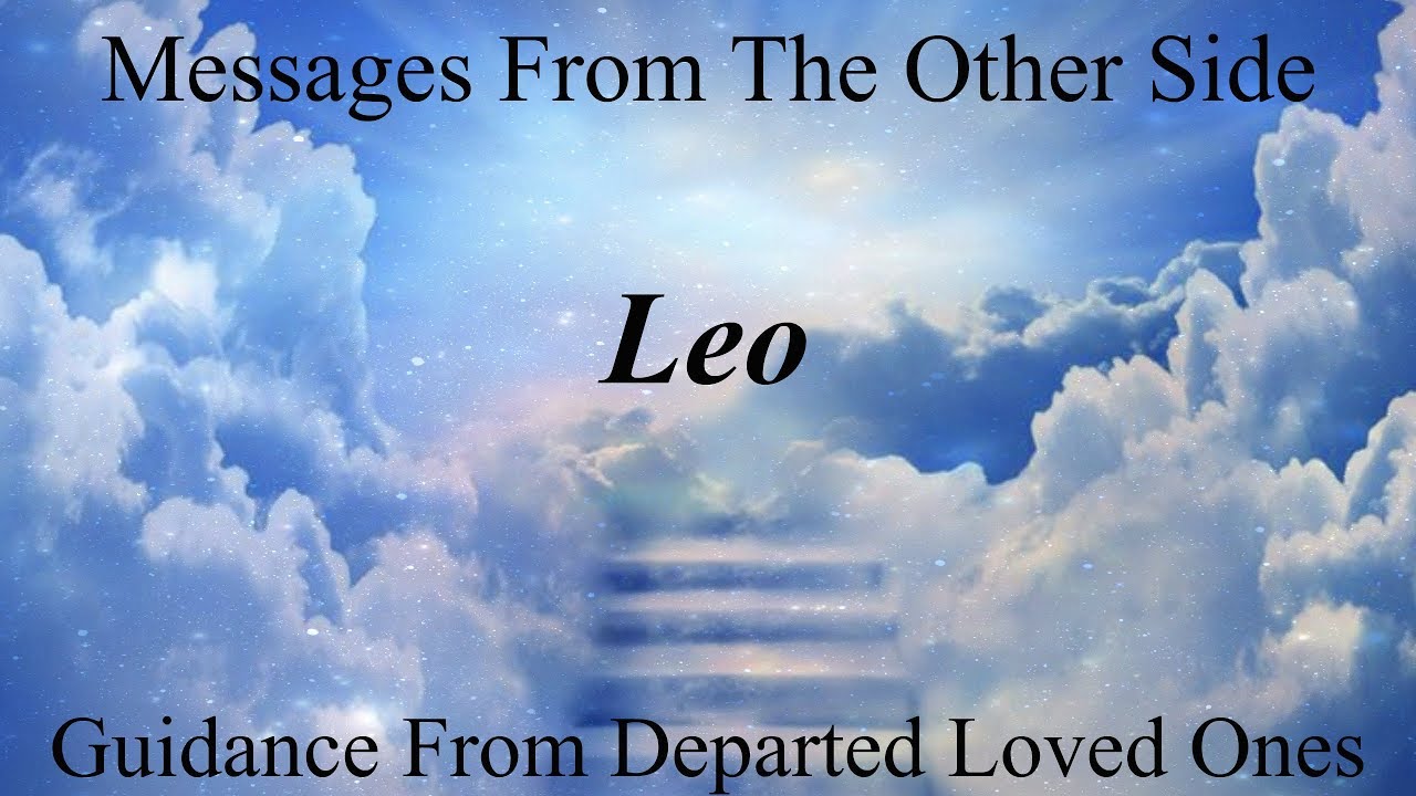Leo **Letting Go & Reconnections!** Messages From Heaven Mediumship Reading