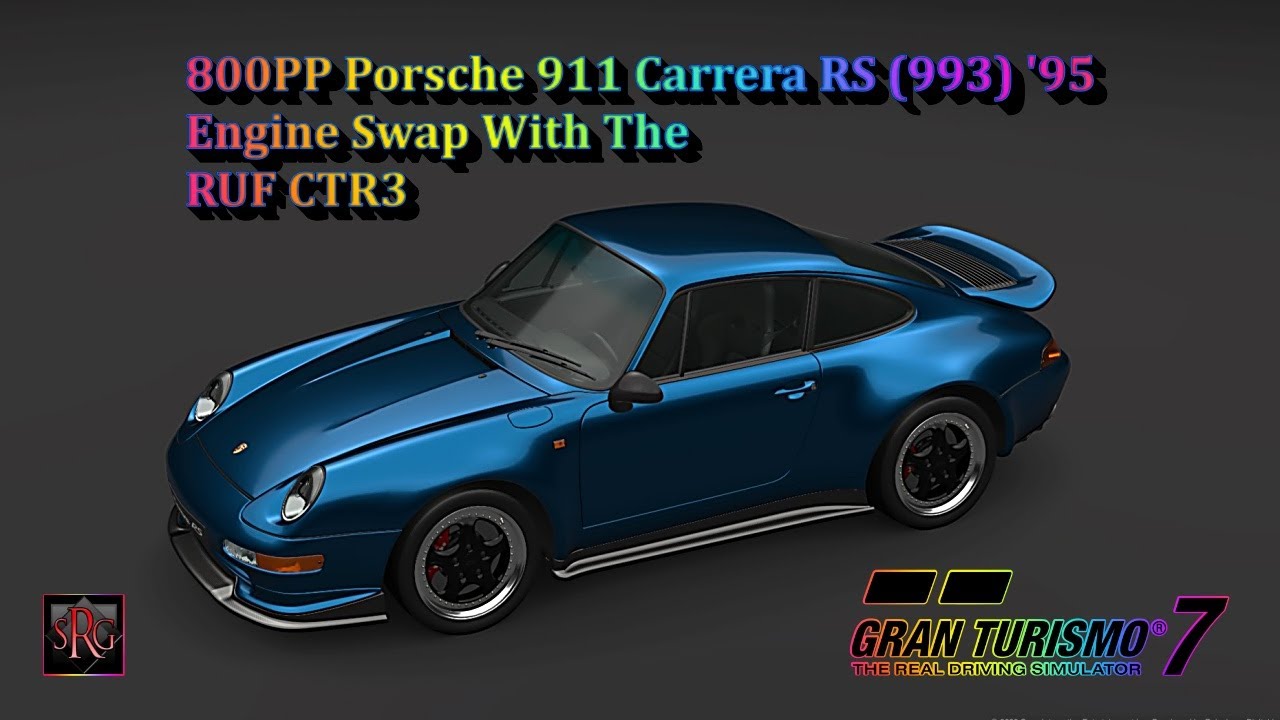GT7 - The Best 800 PP Porsche 911 Carrera RS (993) '95 Engine Swap With The RUF CTR3