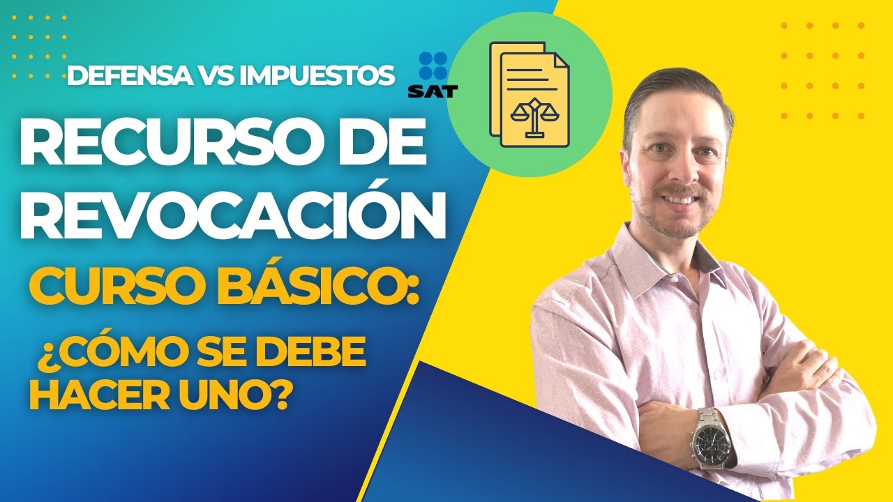 Cómo Hacer un RECURSO DE REVOCACIÓN vs Actos del SAT (Impuestos) | Paso a Paso