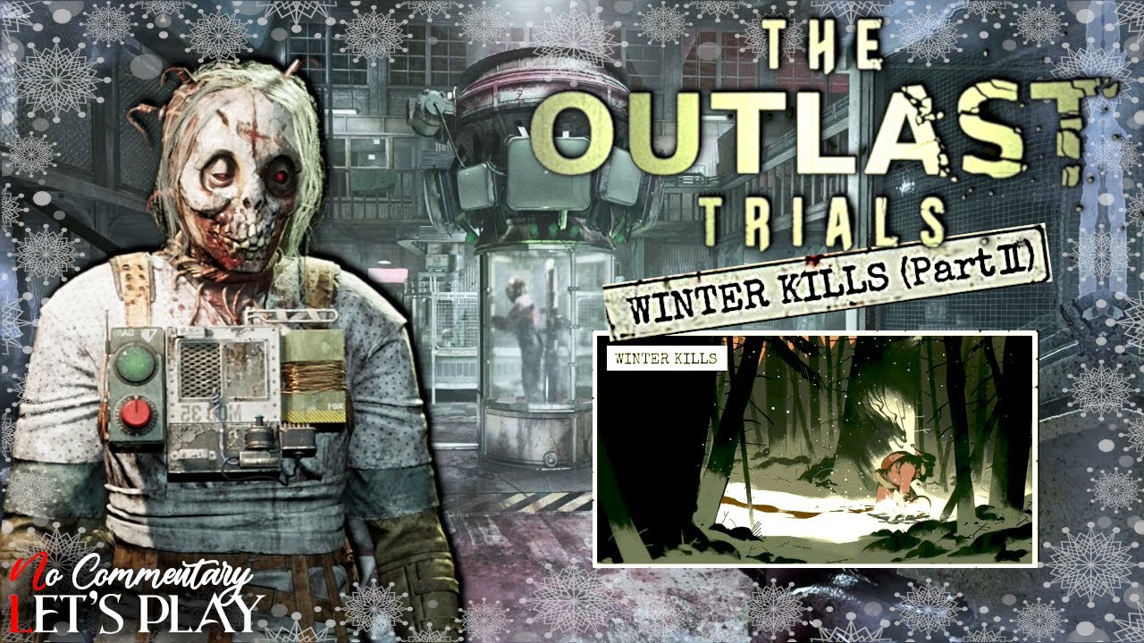 THE OUTLAST TRIALS - PSYCHOSURGERY - Winter Kills 2025 Part 2 - Solo |1440p/60fps| #nocommentary