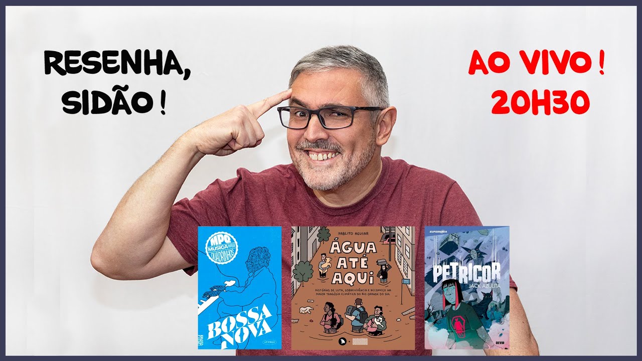 Resenha, Sidão! Bossa Nova, Água até aqui e Petricor