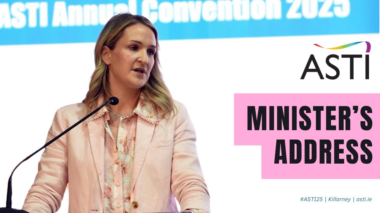 Minister Helen McEntee's Speech at ASTI Convention 2025