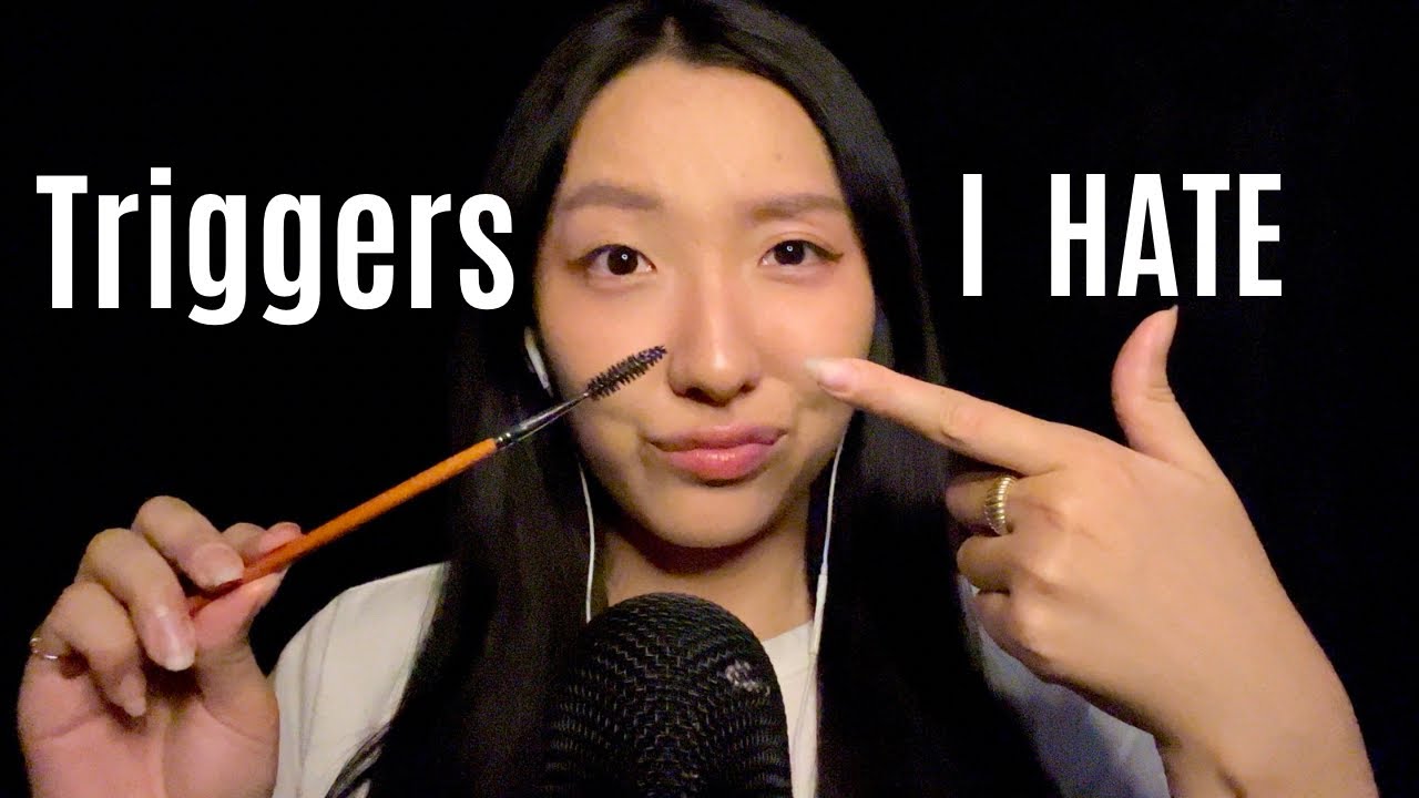 ASMR Triggers I HATE 😡👺that still ✨SLAY✨