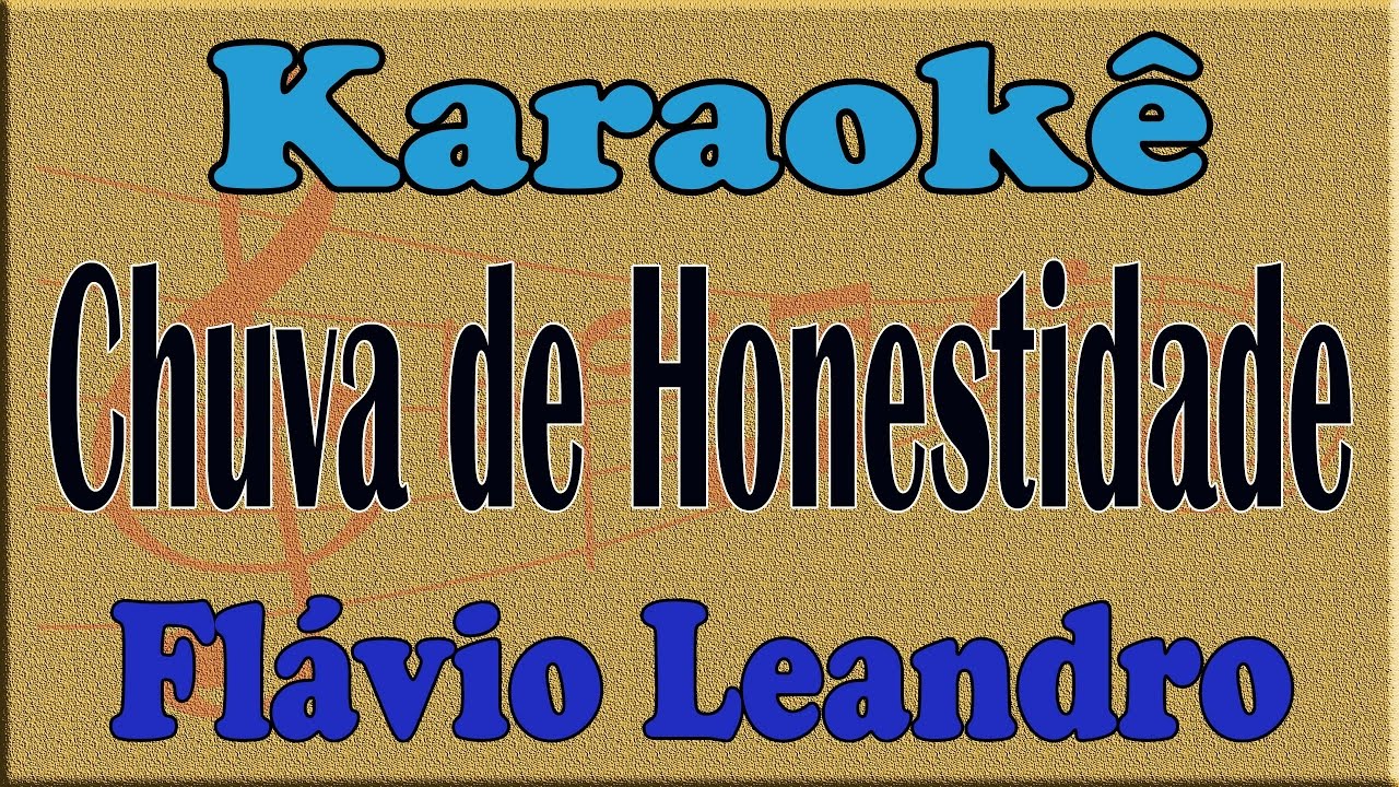 Flávio Leandro Chuva de Honestidade Karaoke Playback