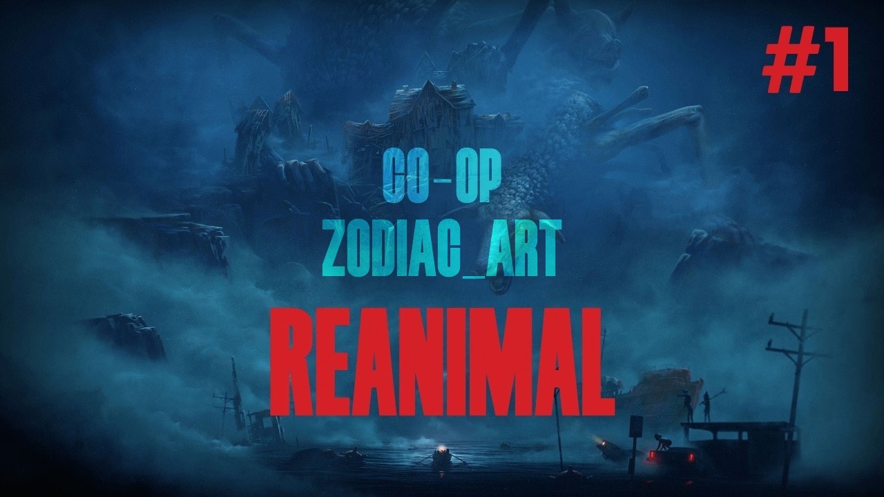 REANIMAL - Blind Run #1 CO-OP w/ @Zodiac_Art
