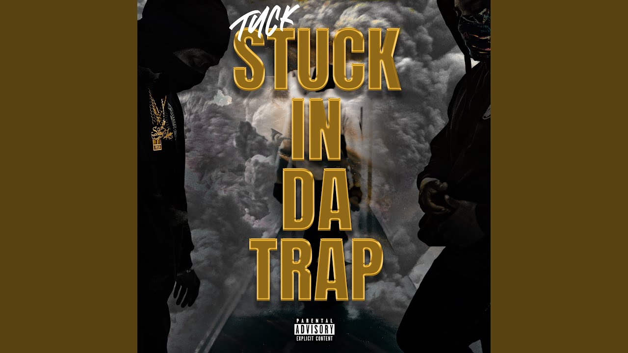 Stuck In Da Trap