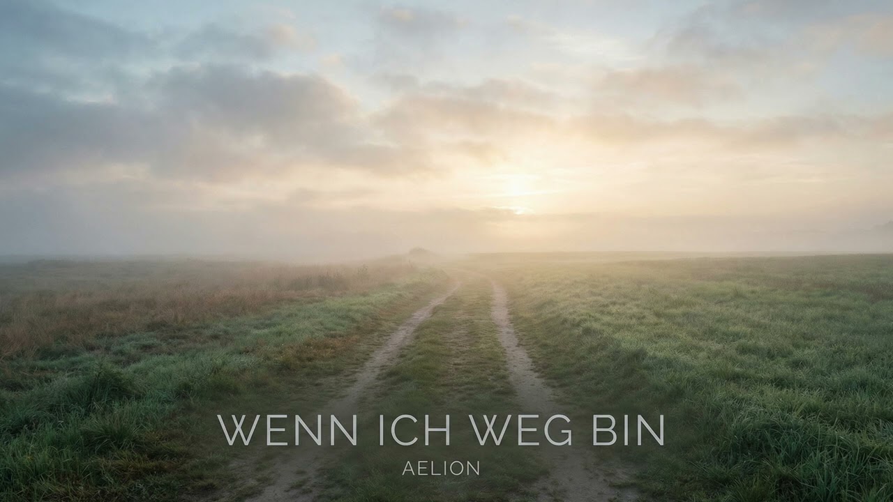 🎶 AelionYT &ndash; Wenn ich weg bin