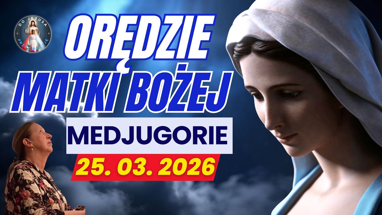 Dlatego nie macie pokoju... | MEDJUGORIE - Orędzie Matki Bożej 25 marca 2026