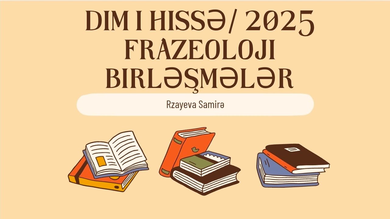 DİM I HİSSƏ/ 2025/ FRAZEOLOJİ BİRLƏŞMƏLƏR