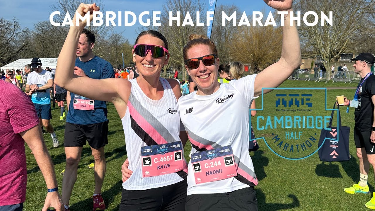 Cambridge Half Marathon - Week in Training for London Marathon