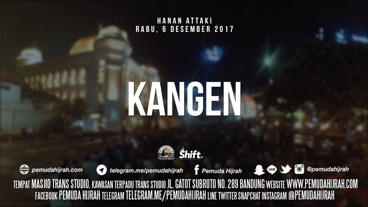 Ustadz Hanan Attaki - Kangen (Part 2)