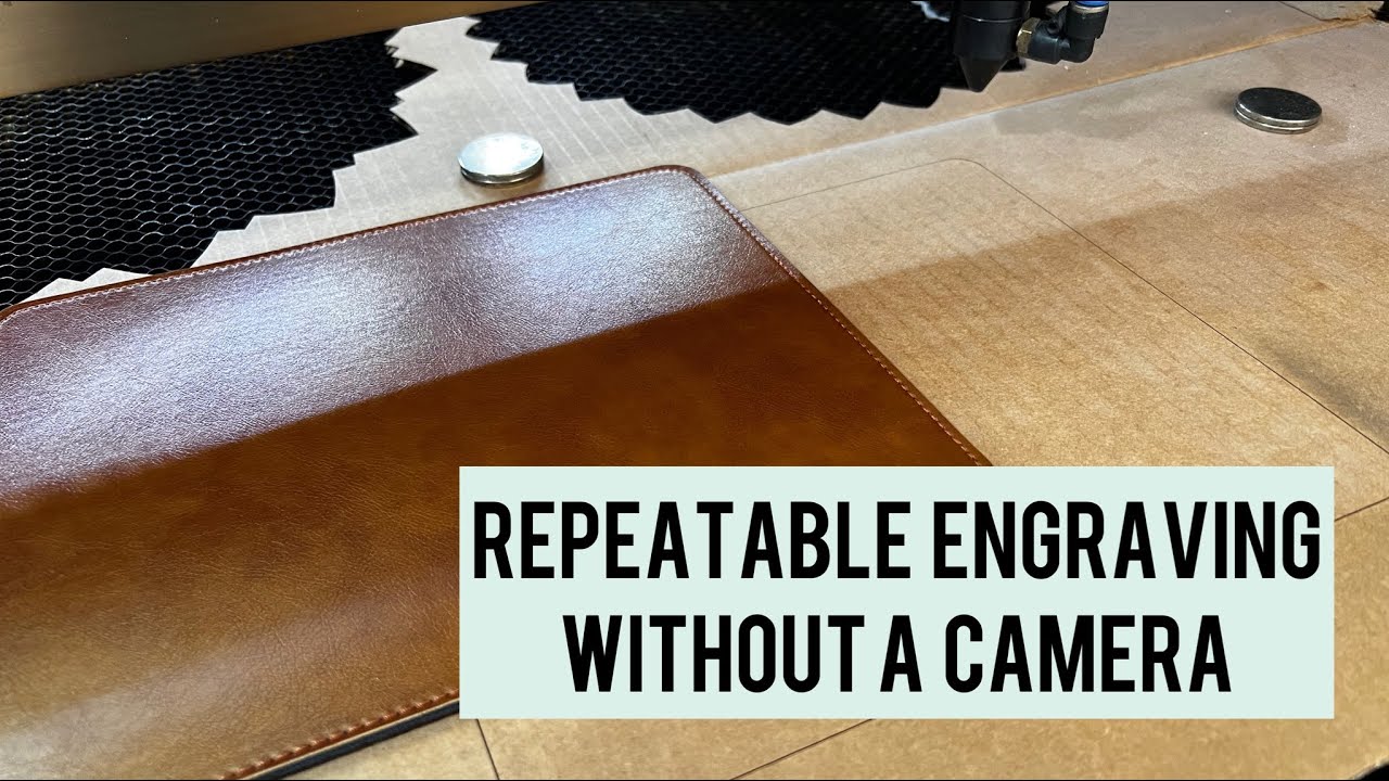 Repeatable Engraving Without a Camera on a Gantry Co2