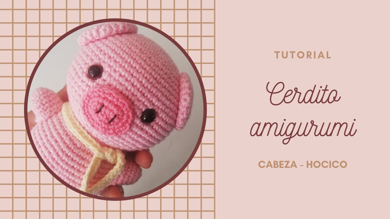 CERDITO AMIGURUMI | SEGUNDA PARTE: CABEZA