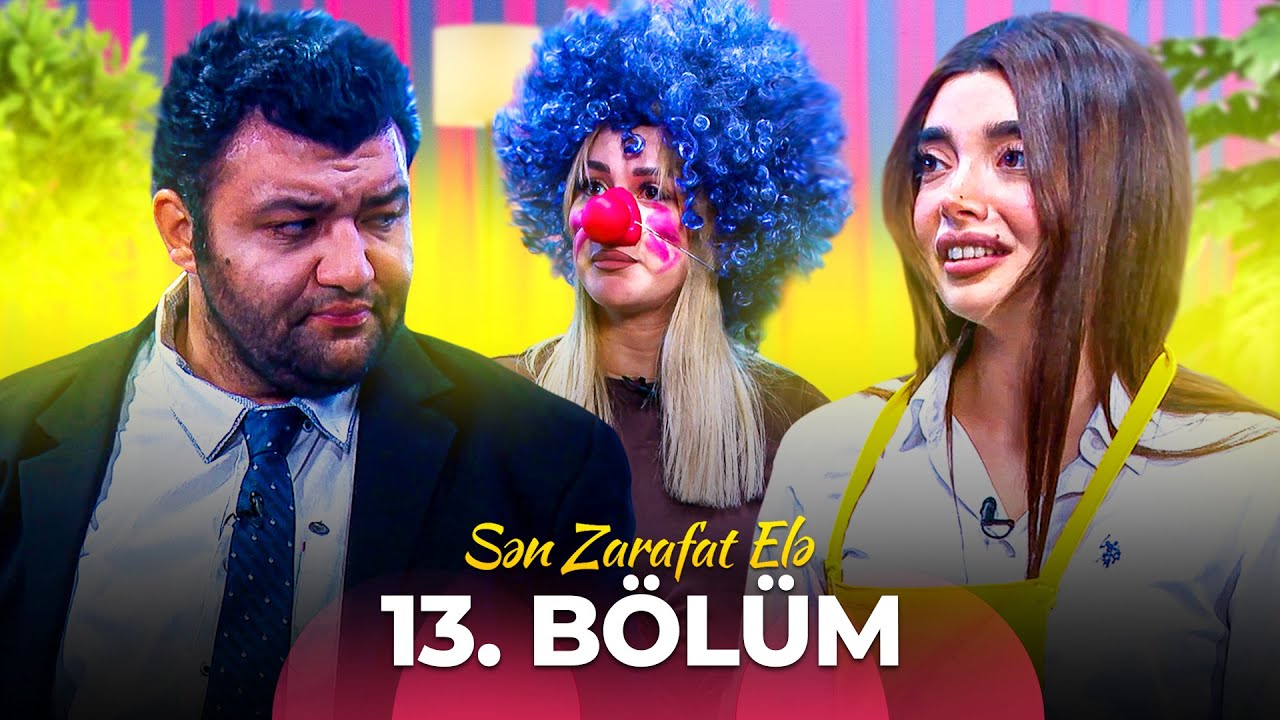 Sən Zarafat Elə 13. Bölüm