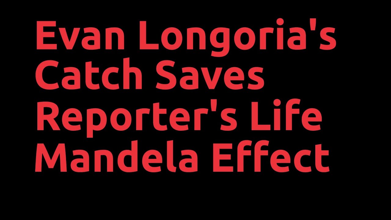 Evan Longoria's Catch Saves Reporter's Life Mandela Effect