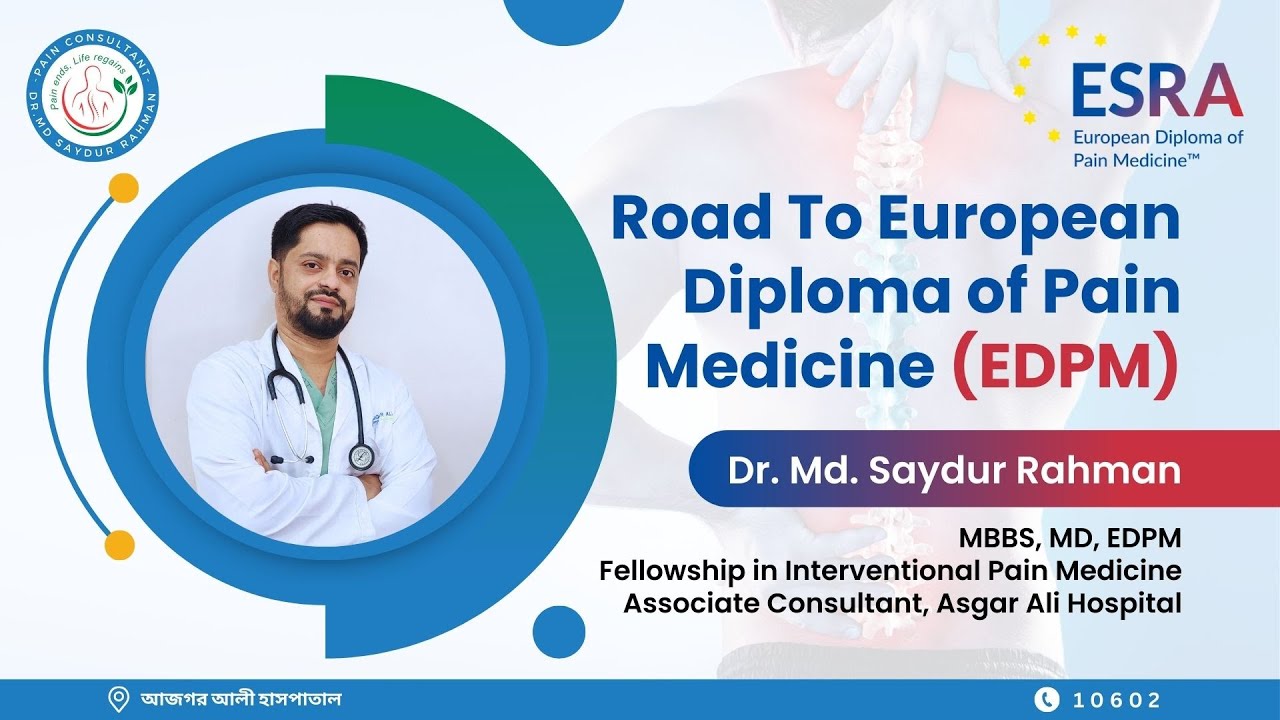 Road to European Diploma in Pain Medicine (EDPM) | Dr. Md. Saydur Rahman #EDPM #painmedicine
