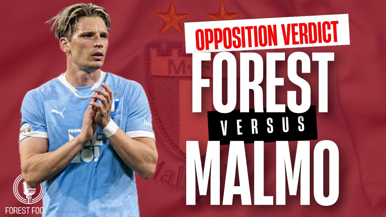 Nottingham Forest vs Malmo opposition preview | Nightmare after title dominance