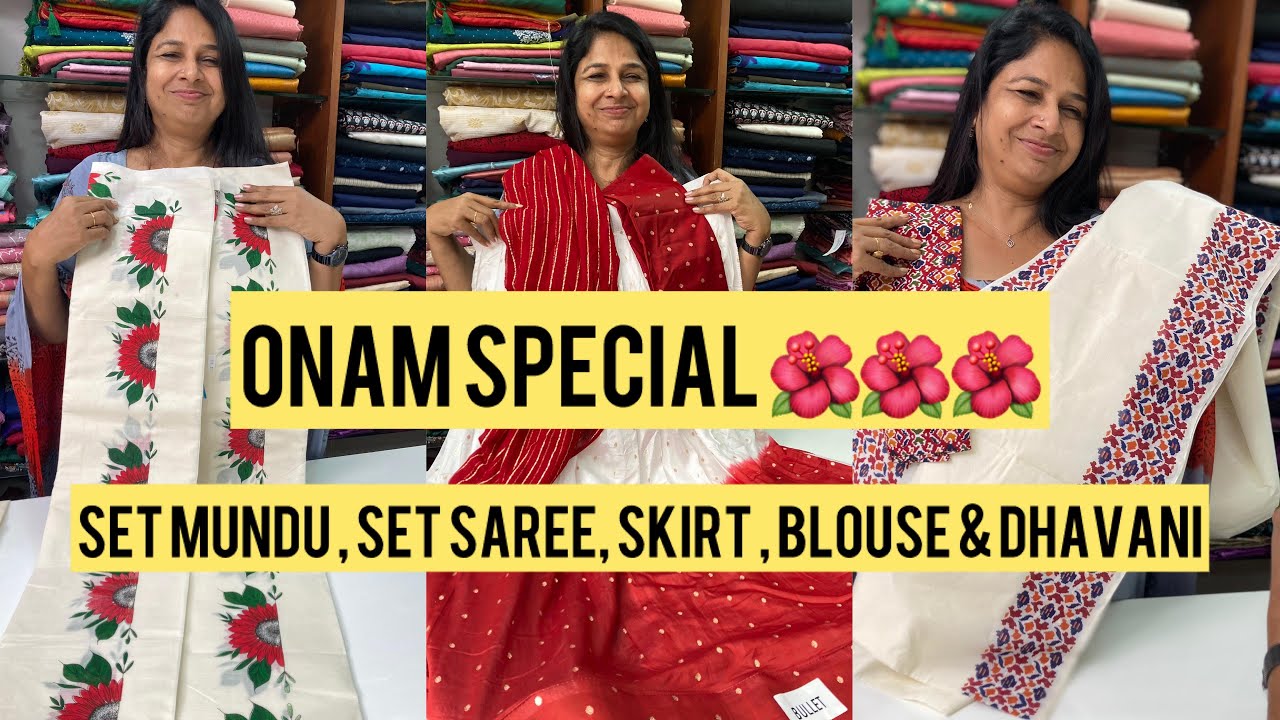 ONAM SPECIAL SETSAREE, SETMUNDU, SKIRT& BLOUSE , DHAVANI COLLECTION