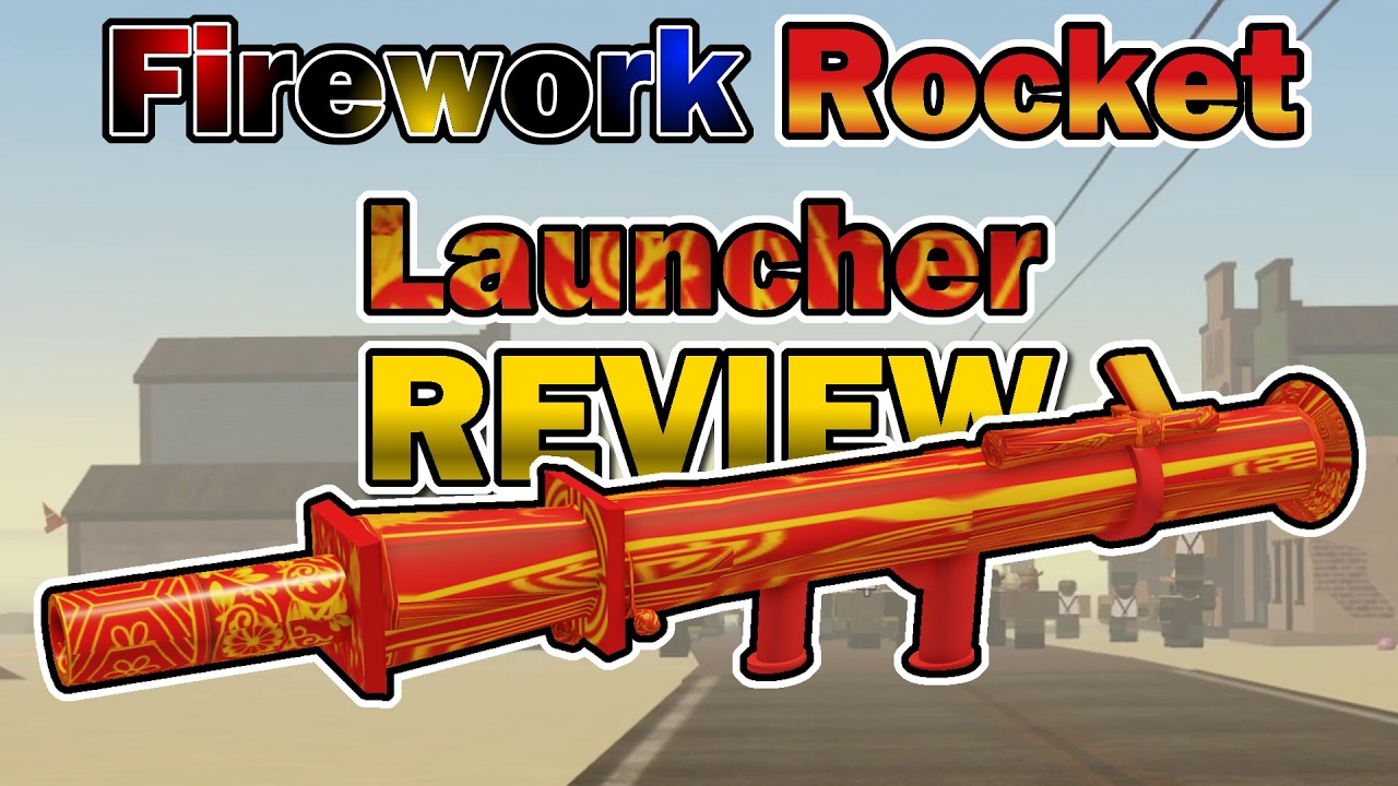 As POWERFUL as the Scepter.. Firework Rocket Launcher REVIEW | A Dusty Trip