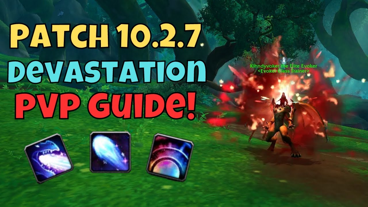 Patch 10.2.7 Devastation Evoker PVP Guide!