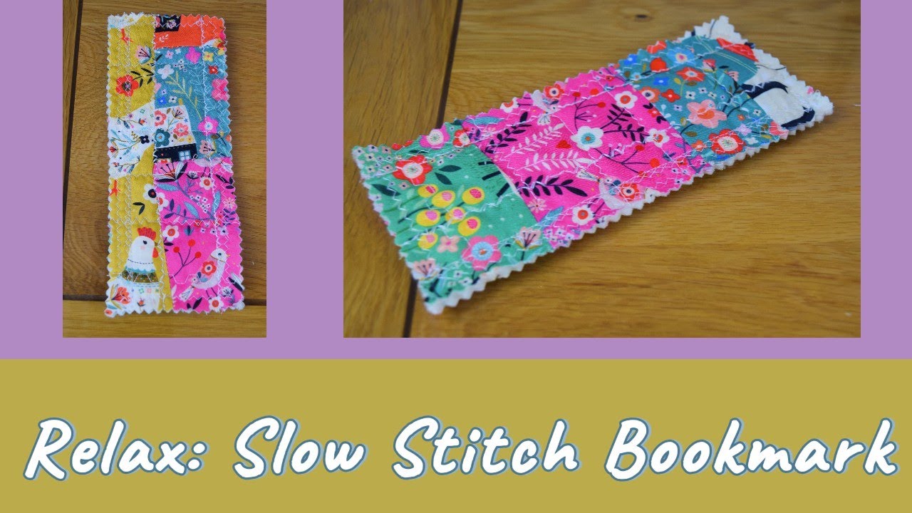 Relax...make a machine sewn slow stitch bookmark
