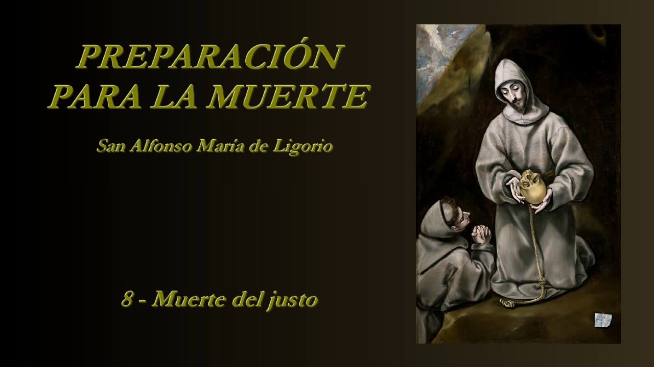Preparación para la muerte - 8/35 (San Alfonso María de Ligorio)