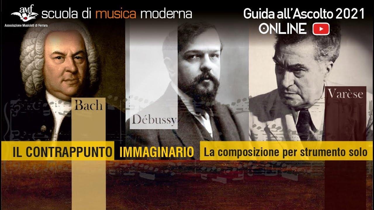 Il  Contrappunto Immaginario: Composizione per Strumento Solo - Guida all'Ascolto AMF 2021 -