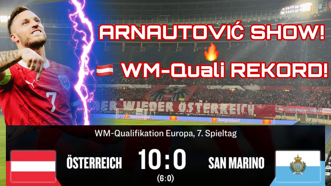 Österreich 10:0 San Marino | Rekordsieg, Arnautović & Stadionstimmung ⚽🔥