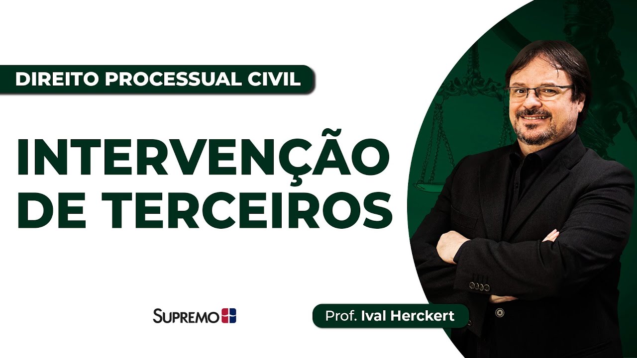INTERVEN&Ccedil;&Atilde;O DE TERCEIROS | Prof. Ival Heckert