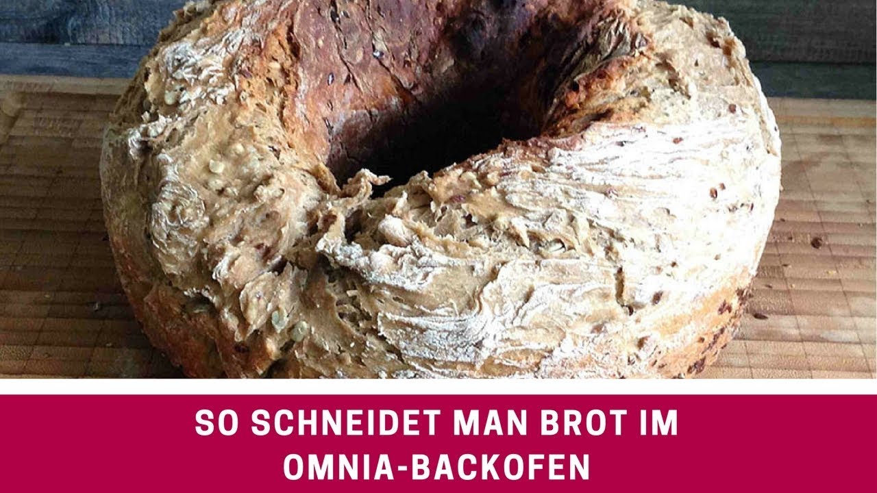 SO schneidet man Brot aus dem Omnia-Backofen