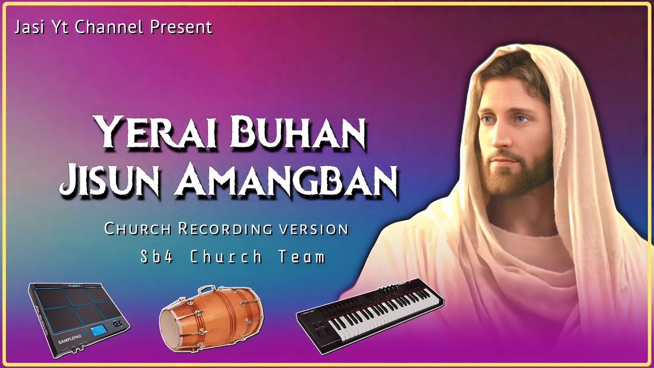 Yerai Buhan Jisun Amangban | Soura New Song | Sb4 Churchteam