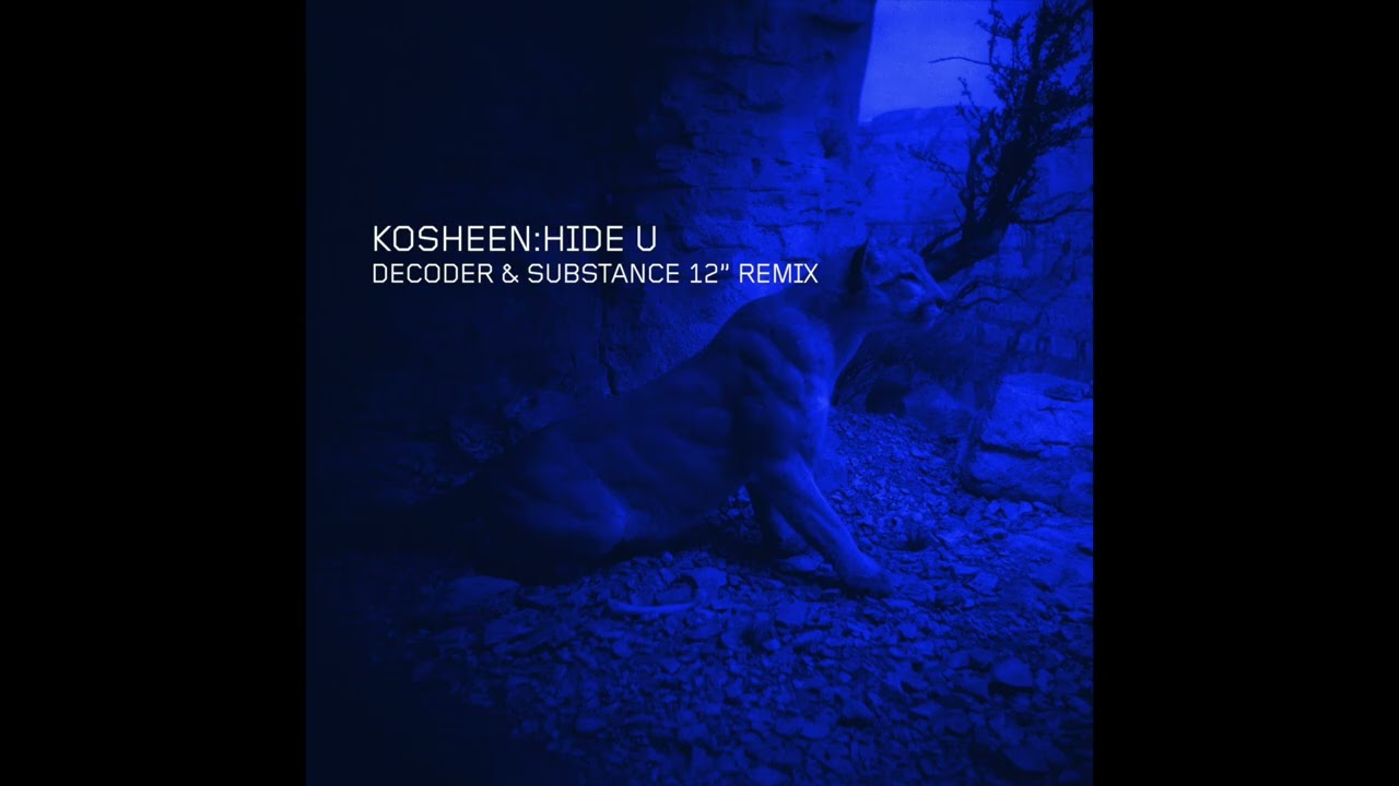 Kosheen - Hide U (Decoder & Substance 12” Remix)