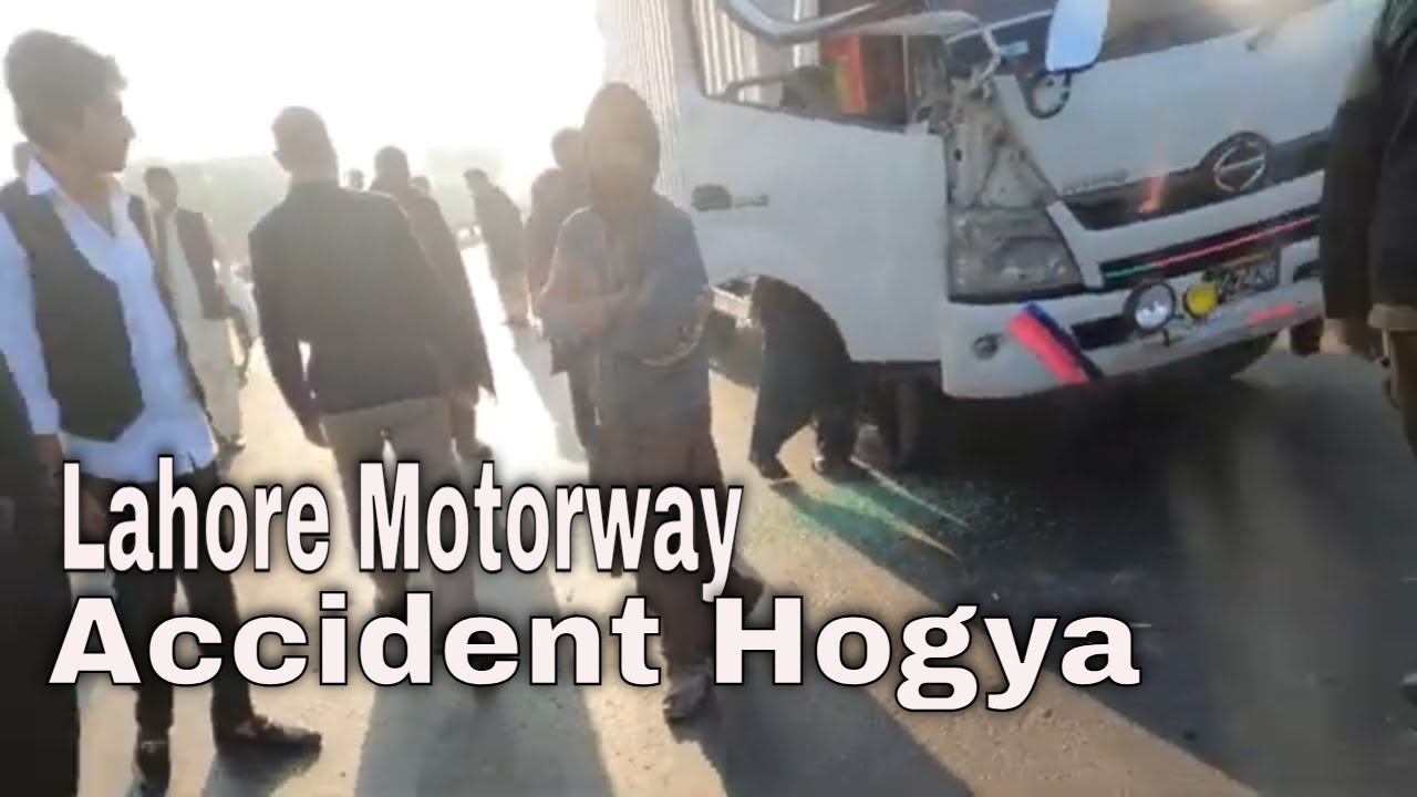 Lahore motorway mai accident hogaya