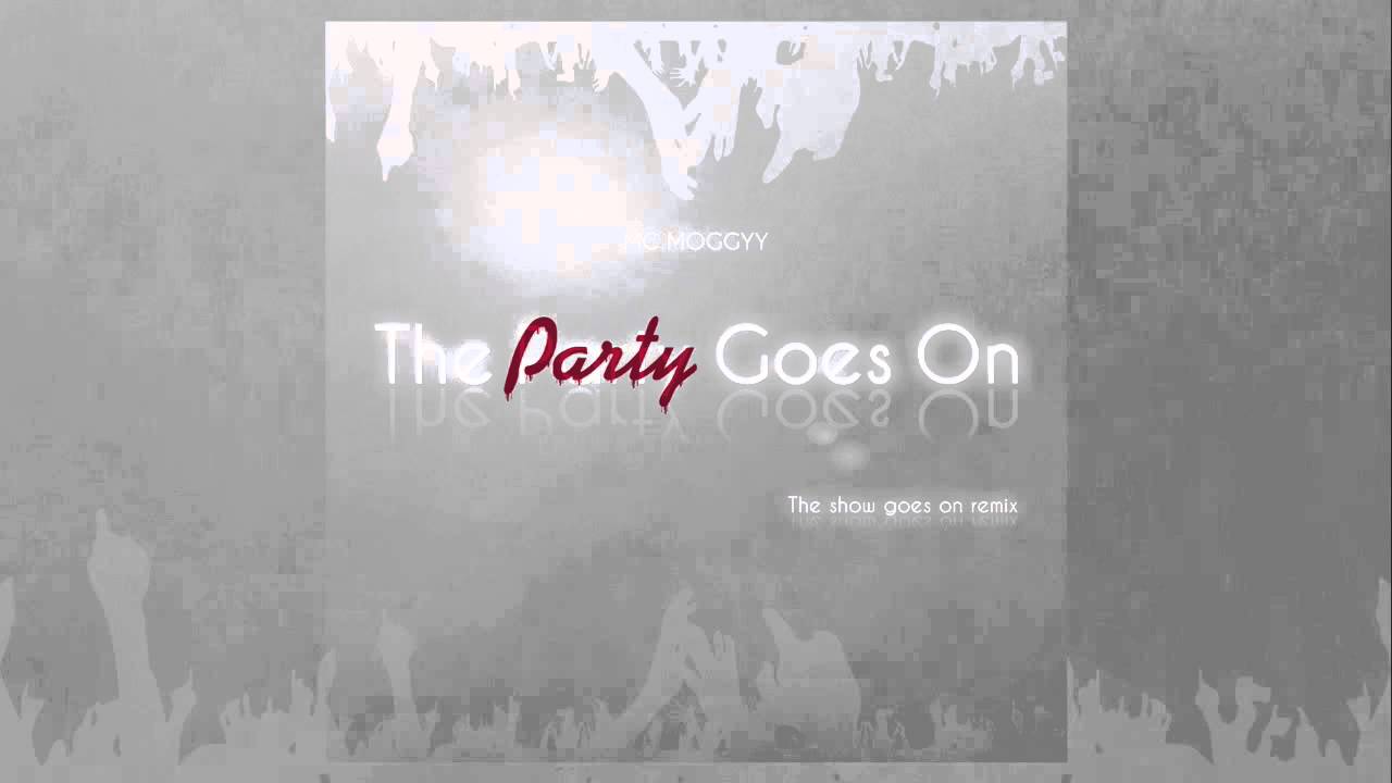 MC MOGGYY - The Party Goes On