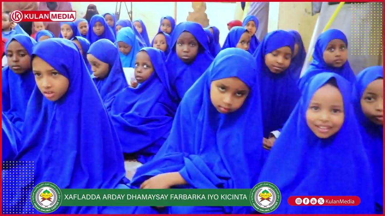 Xaflad Arday Dhamaysatay Farbarka & Aqriska  MARKAZKA AL- IXSAAN #nairobi #kulan #2023 @kulanmedia