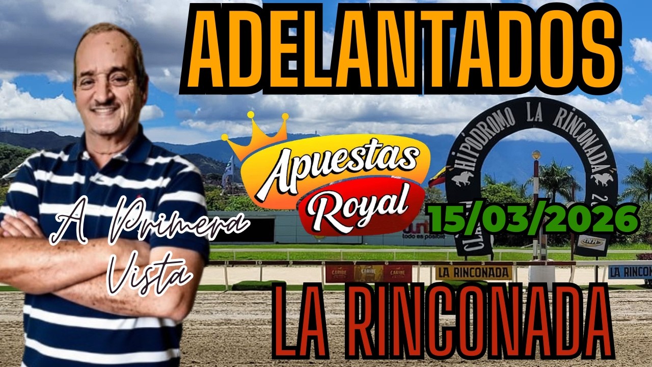 15/03/26 A PRIMERA VISTA ADELANTADOS LA RINCONADA