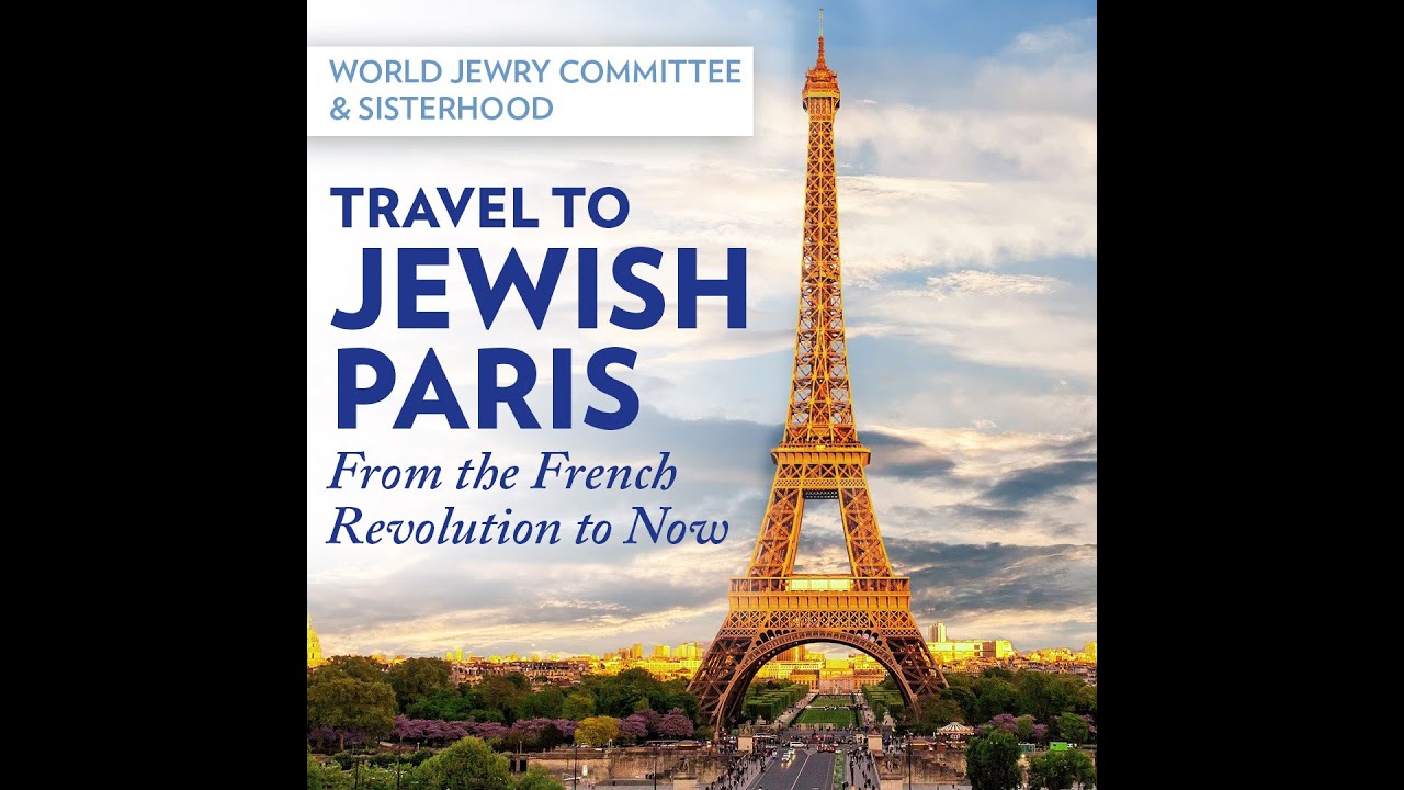Travel to Jewish Paris: From the French Revolution to Now